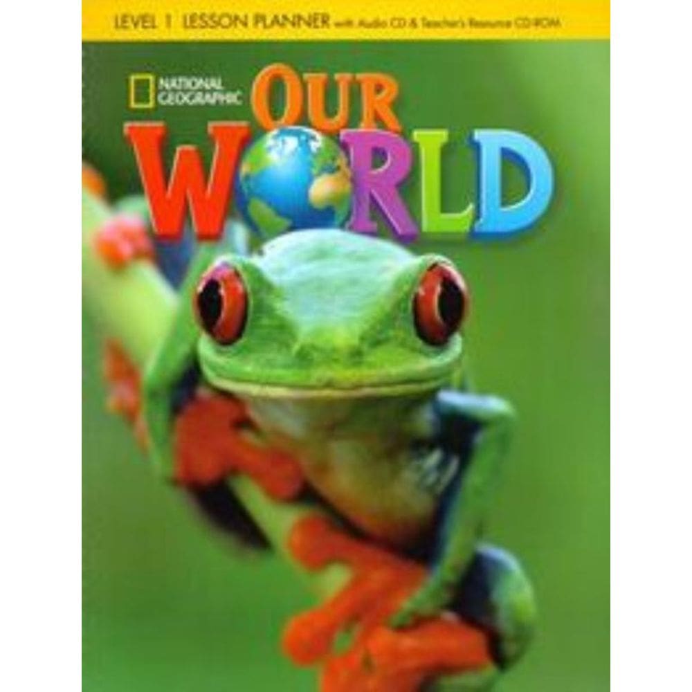 Our World 1:Lesson Planner with Audio CD + Teachers Resources CD-ROM