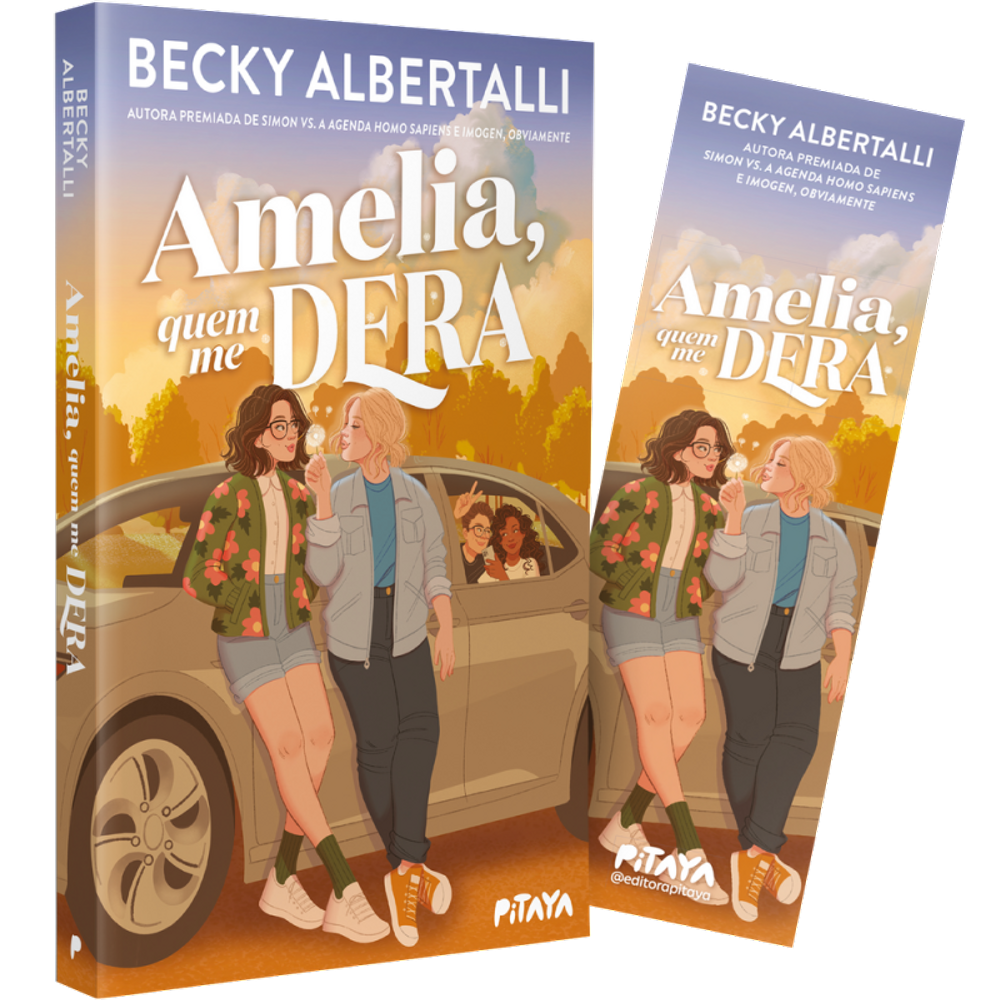 Amelia, quem me dera – Da mesma autora de “Imogen, obviamente” e "Com amor, Simon", Becky Albertalli