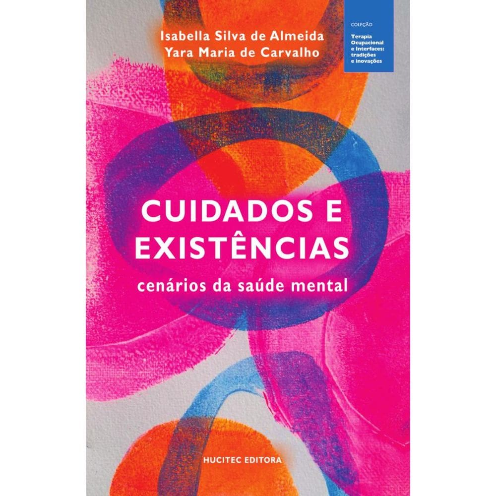 Cuidados e existências: cenários da saúde mental