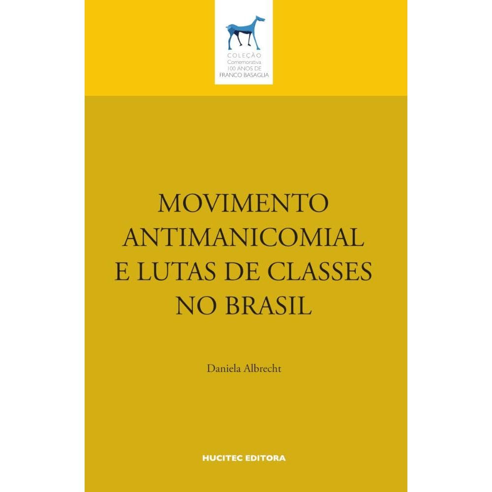 Movimento Antimanicomial e Luta de Classes no Brasil