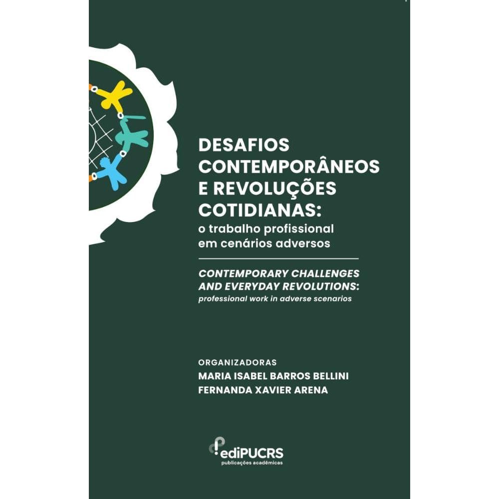 Desafios Contemporâneos e Revoluções Cotidianas: O trabalho profissional em cenários adversos