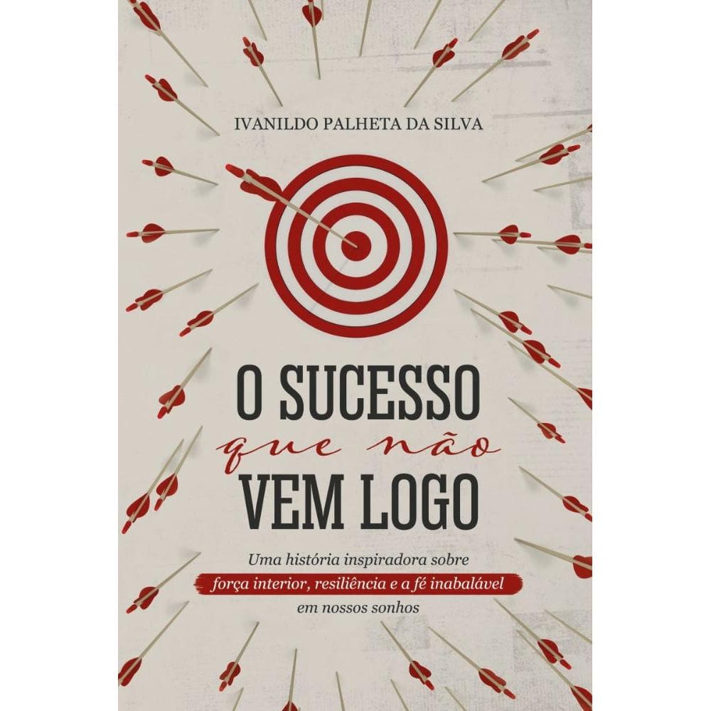 O sucesso que não vem logo