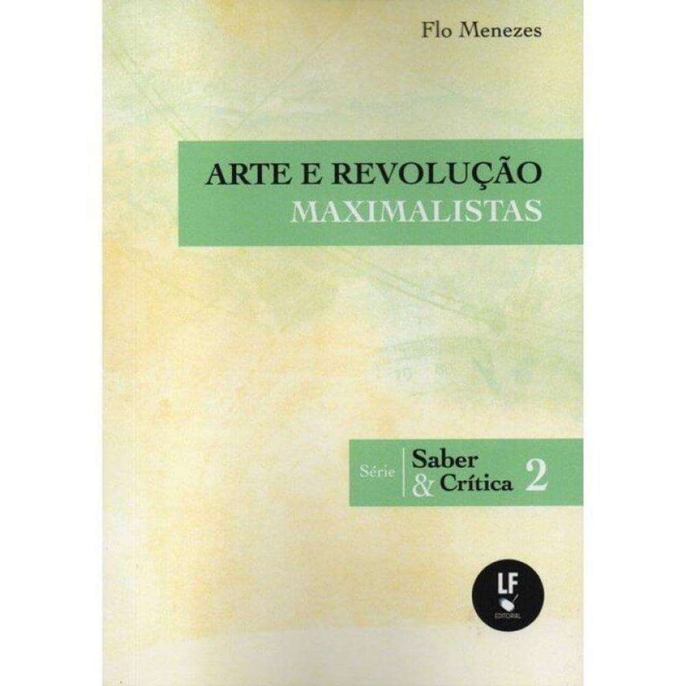 Arte E Revolução: Maximalista