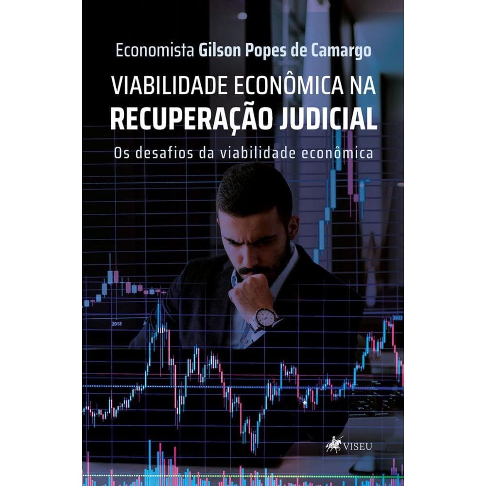 Viabilidade econômica na recuperação judicial: Os desafios da viabilidade econômica