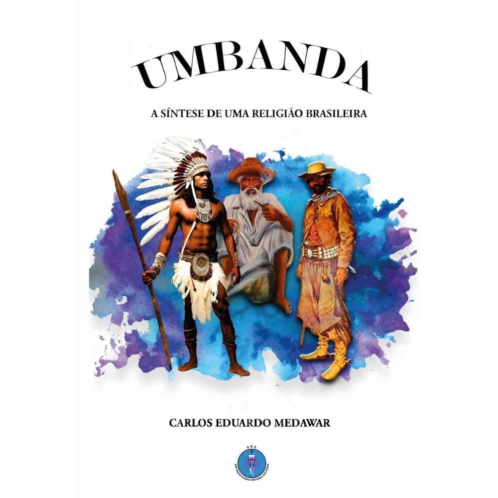 UMBANDA: A Síntese de uma Religião Brasileira