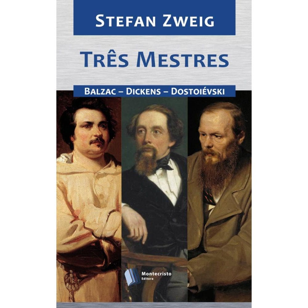 Três Mestres: Balzac – Dickens – Dostoiévski