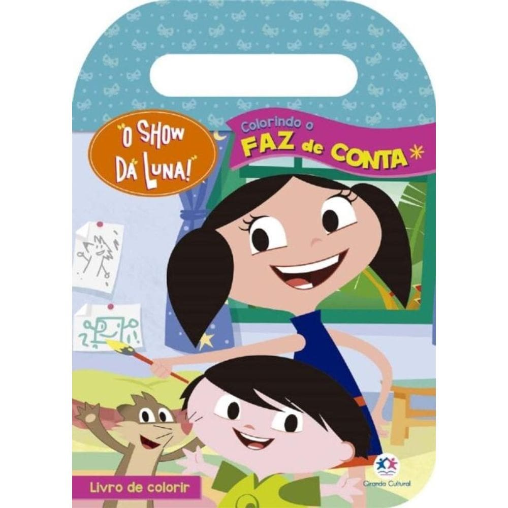 Show Da Luna - Colorindo O Faz De Conta, O