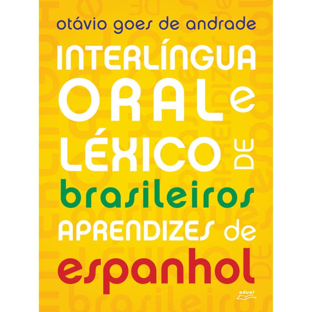 Livro Interlíngua oral e léxico de brasileiros aprendizes...
