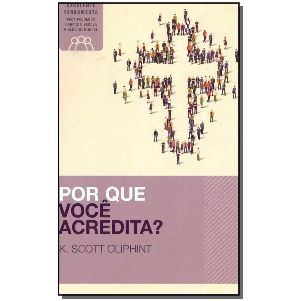 Por Que Você Acredita?