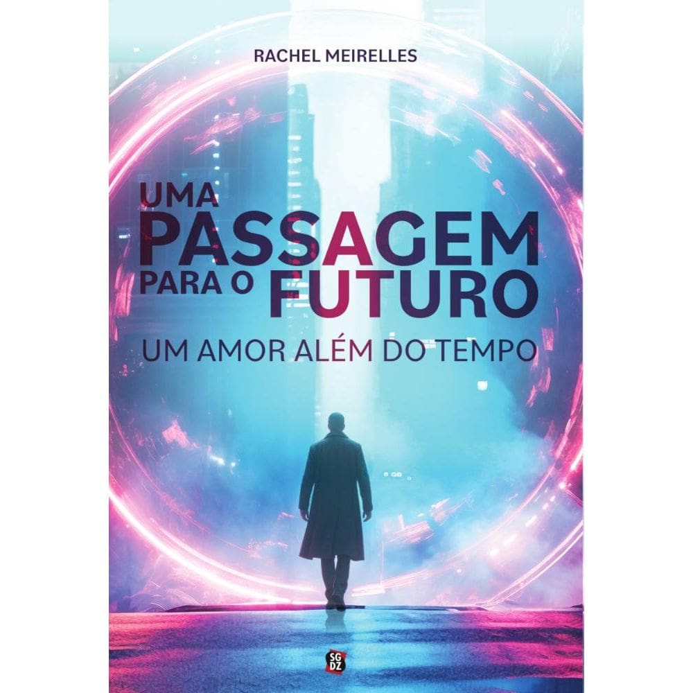 Uma Passagem para o Futuro: Um amor além do tempo