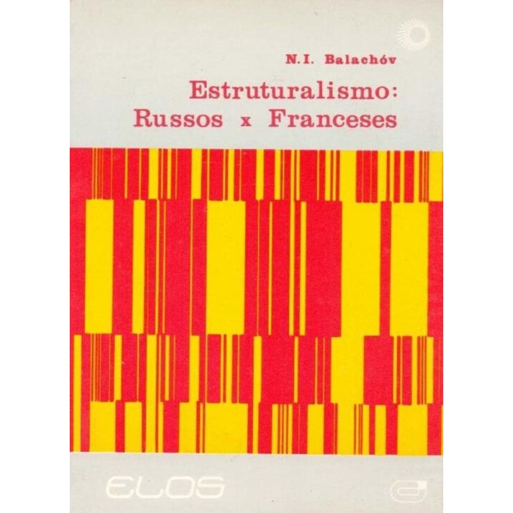 Estruturalismo - Russos  x Franceses