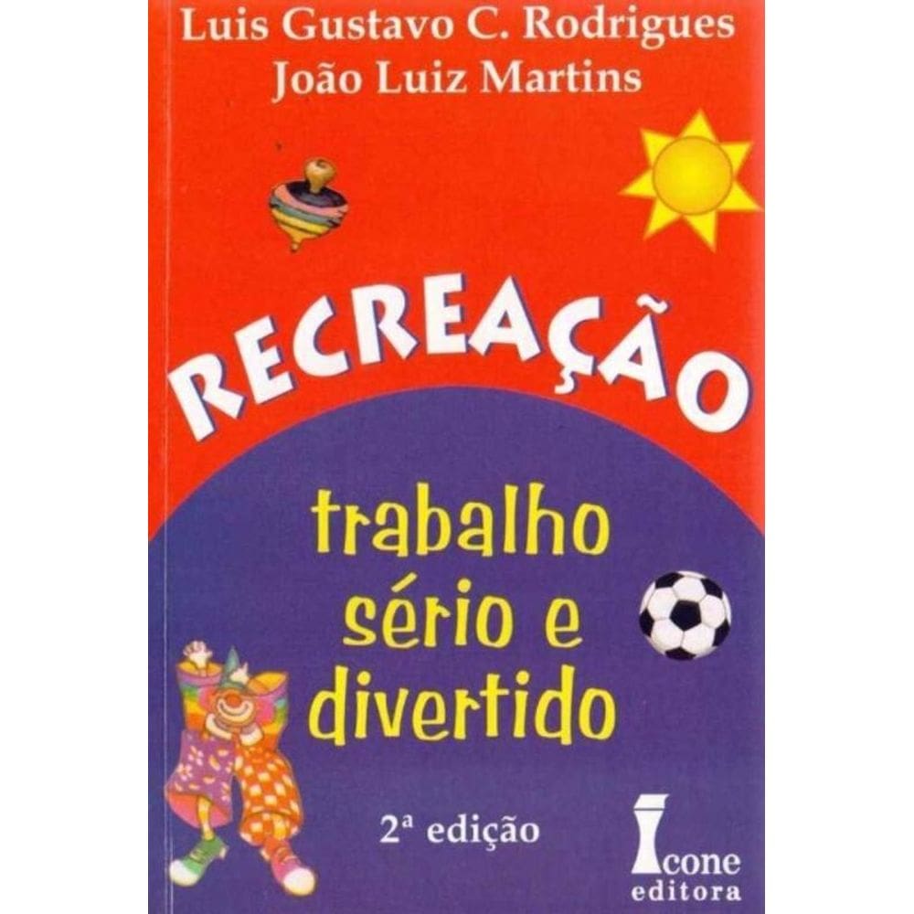 Recreação - Trabalho Sério e Divertido