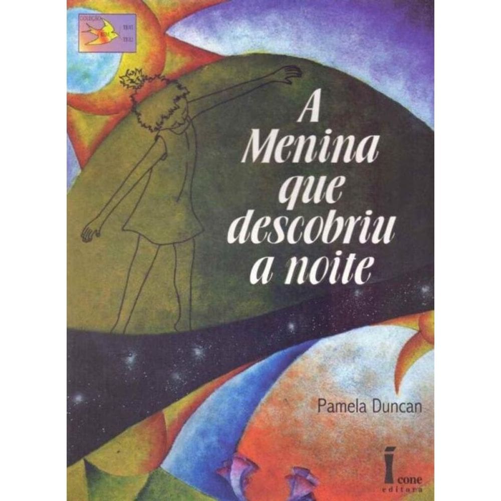 Menina Que Descobriu a Noite, A