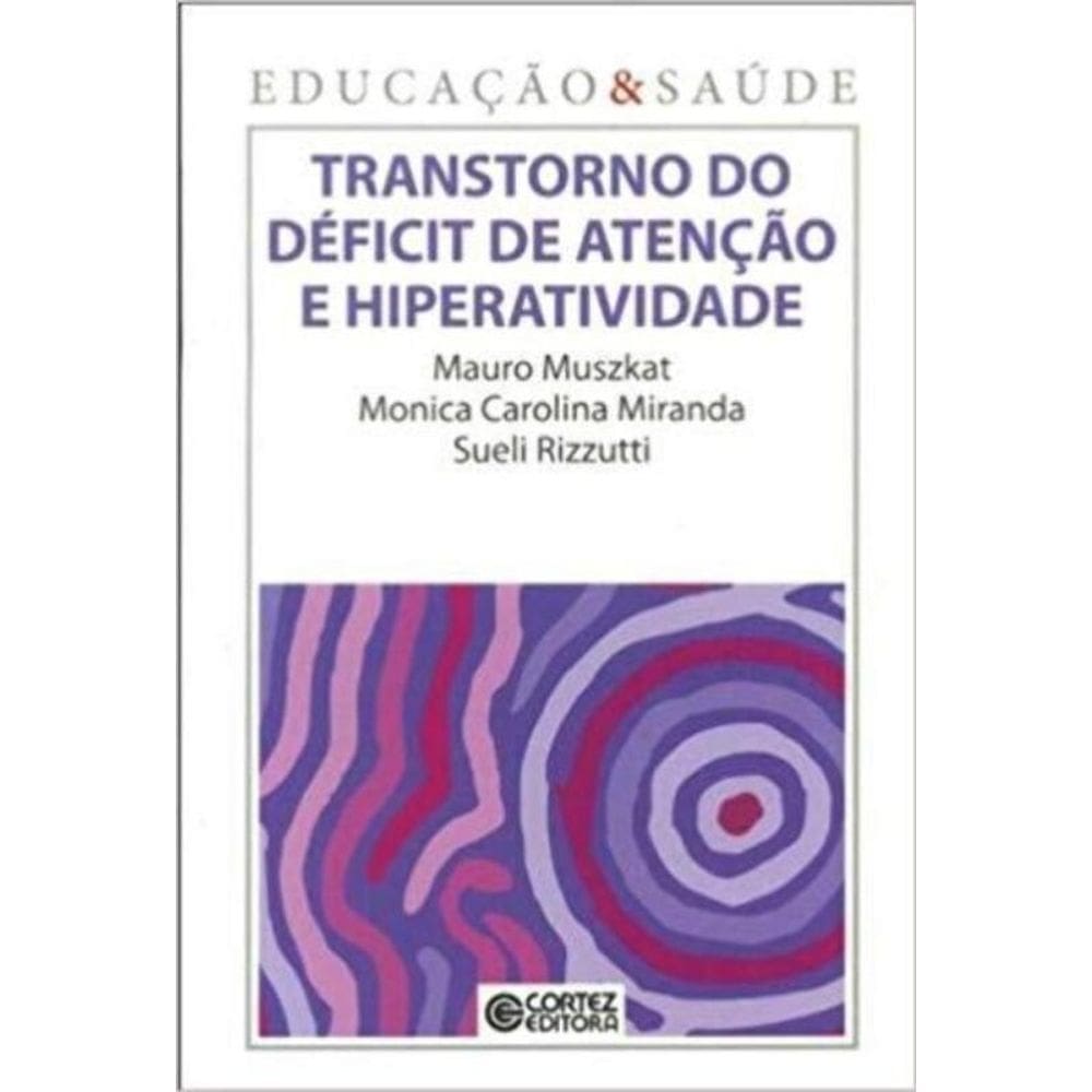 Transtorno do Déficit de Atenção e Hiperatividade