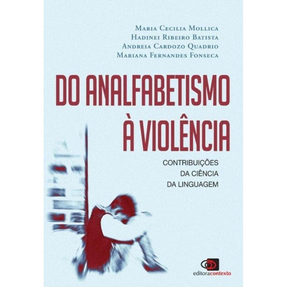 Do Analfabetismo a Violência