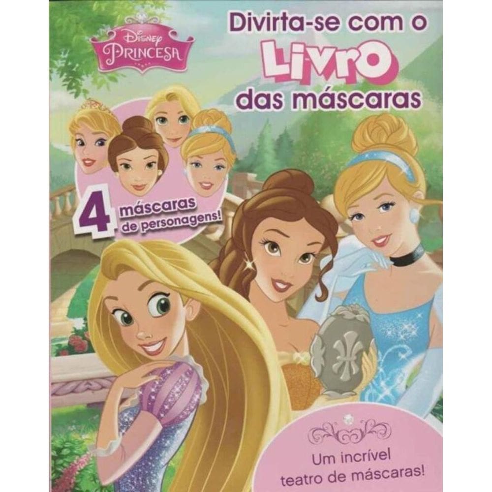 Disney Princesa - Divirta-se Com o Livro das Máscaras
