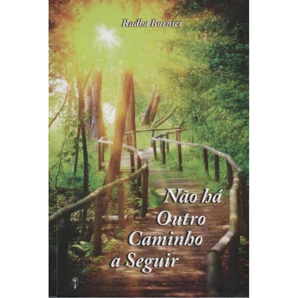 Não Há Outro Caminho a Seguir