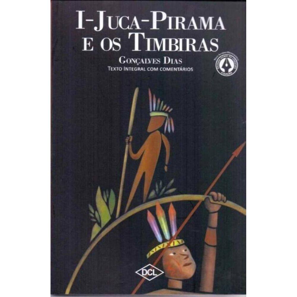 I - Juca - Pirama E Os Timbiras