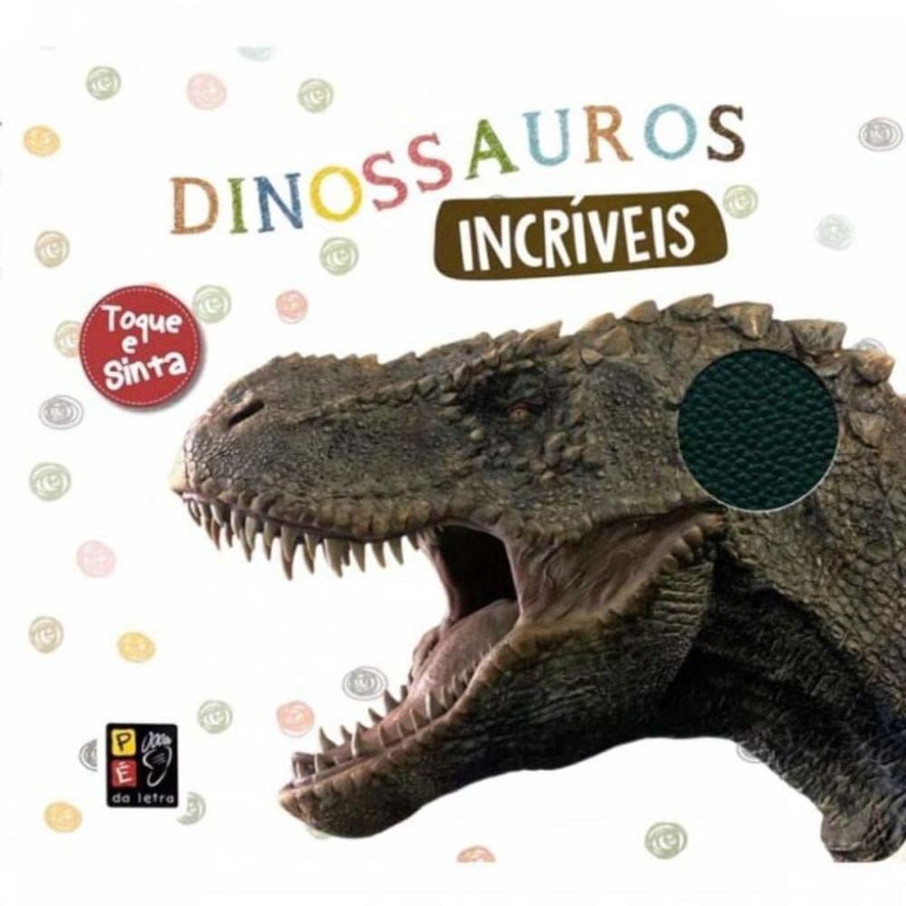 Toque e Sinta - Dinossauros Incríveis