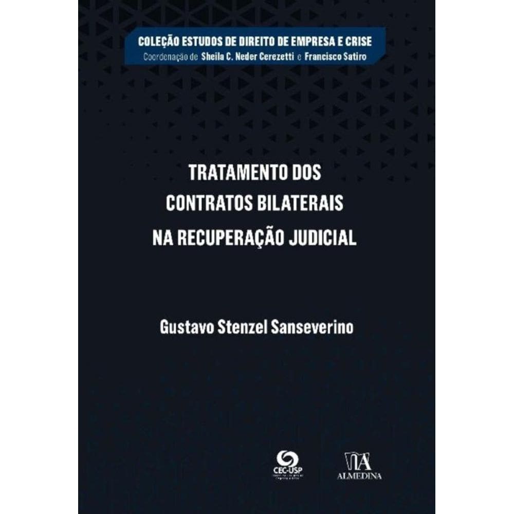Tratamento dos Contratos Bilaterais na Recuperação Judicial - 01Ed/22
