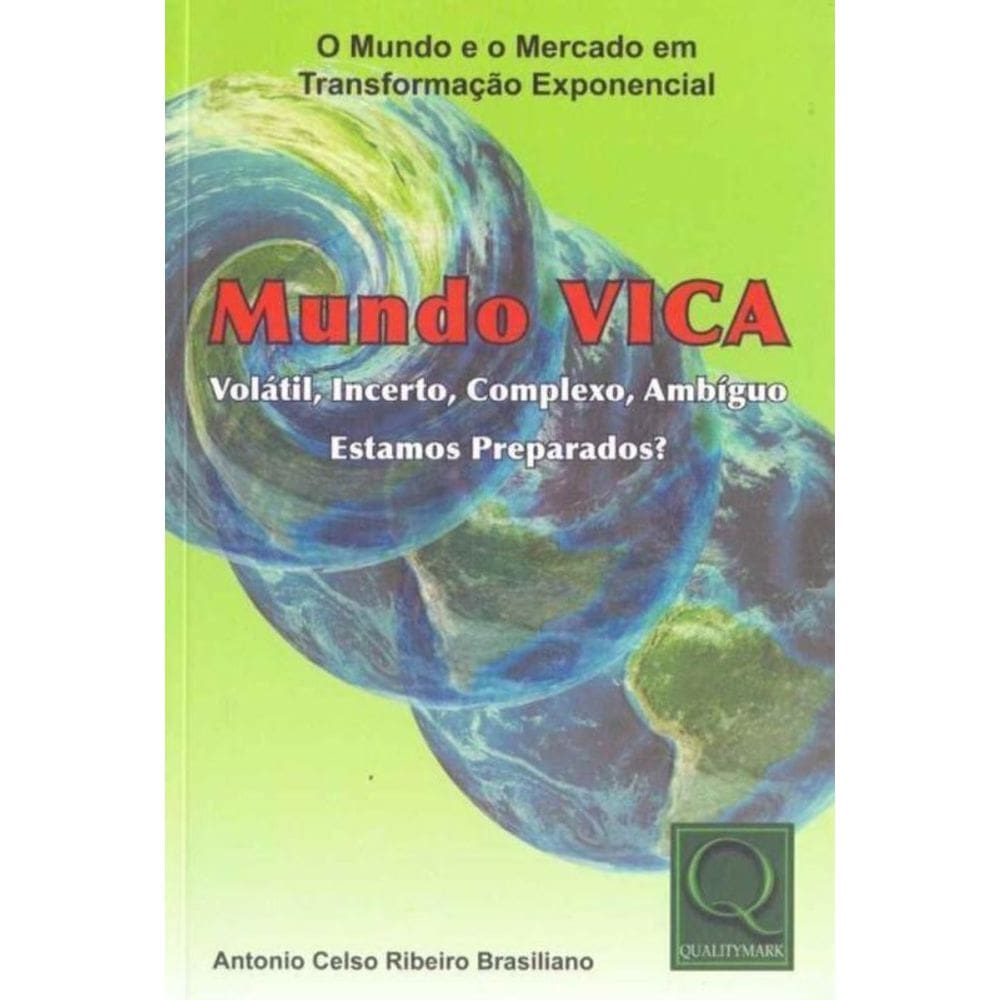 Mundo VICA - Volátil, Incerto, Complexo, Ambíguo