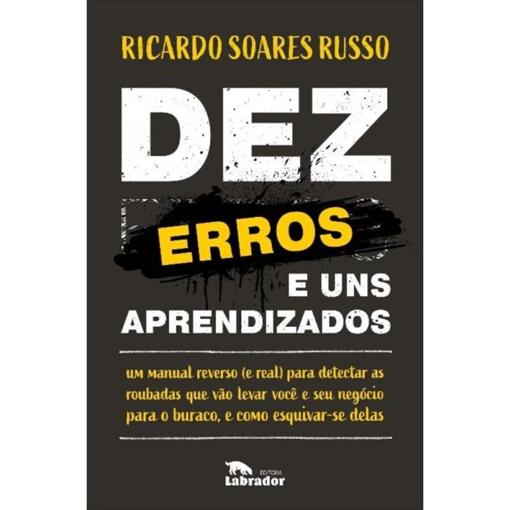Dez Erros e Uns Aprendizados