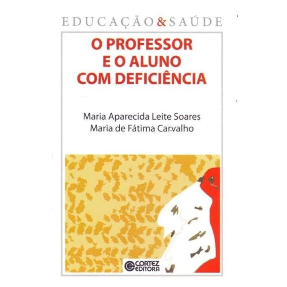 Professor e o Aluno Com Deficiência, o - Vol. 05