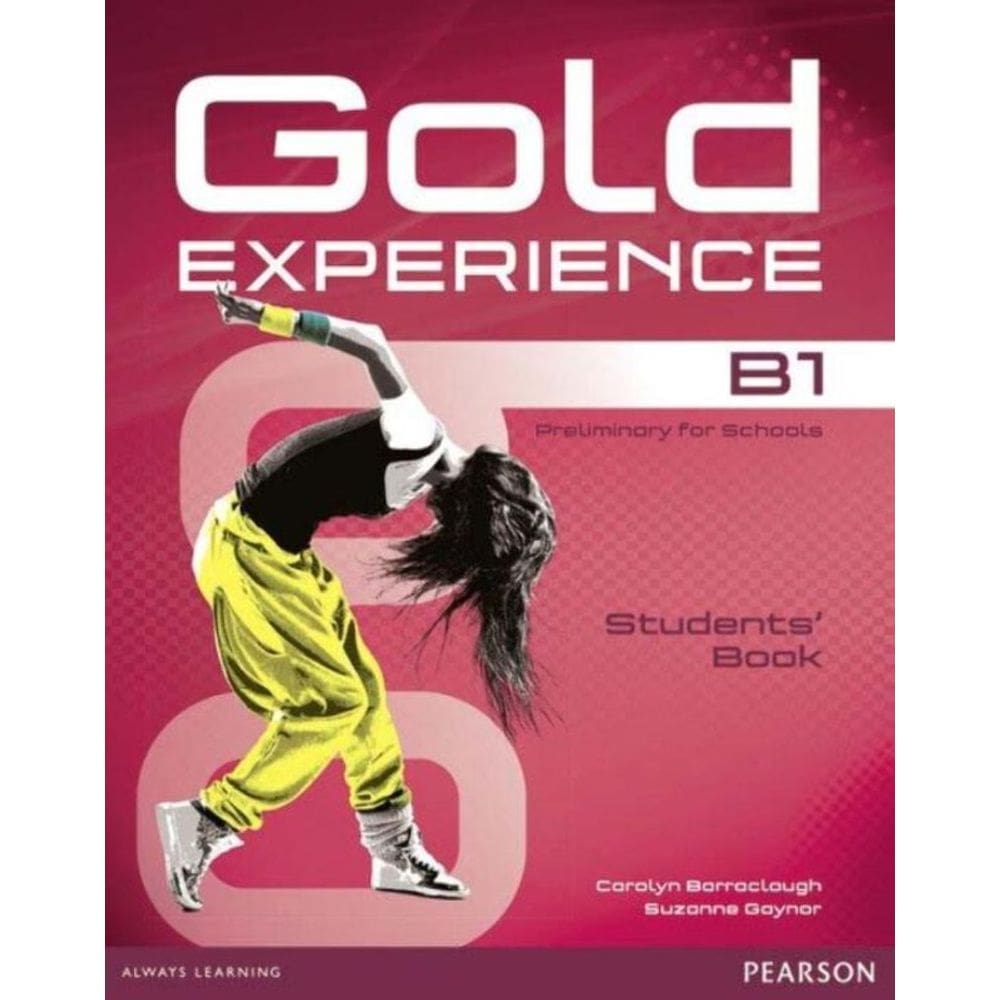 Gold Experience B1 Preliminary For Schools - Student s Book