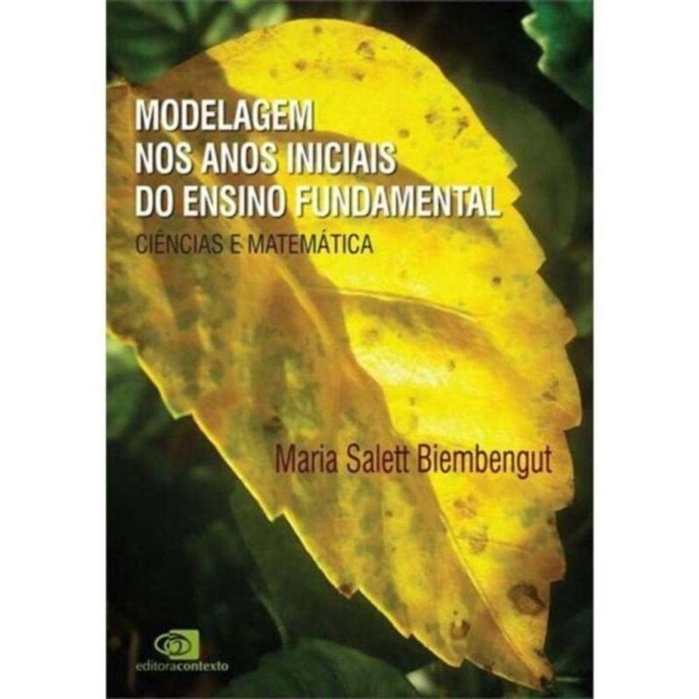 Modelagem nos Anos Iniciais do Ensino Fundamental - Ciências e Matemática