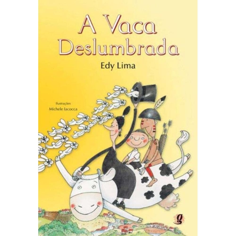 Vaca Deslumbrada, A
