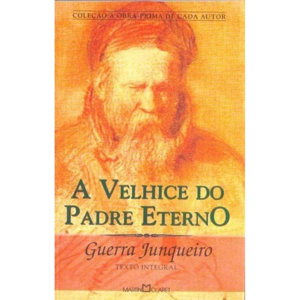 Velhice Do Padre Eterno, A