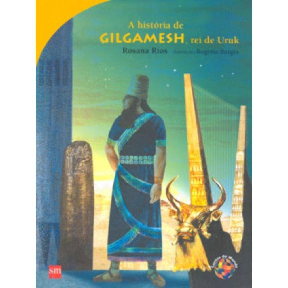 História de Gilgamesh, Rei de Uruk, A