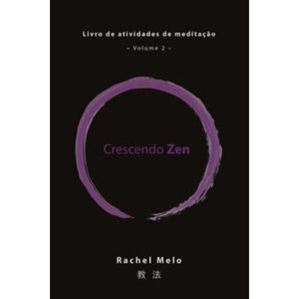 Crescendo Zen - Livro De Atividades De Meditação, Vol.2