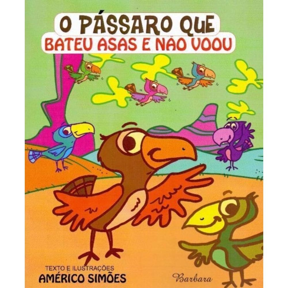 Pássaro Que Bateu Asas e Não Voou, O