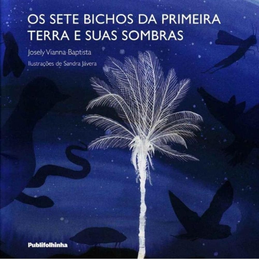 Sete Bichos da Primeira Terra e Suas Sombras, Os