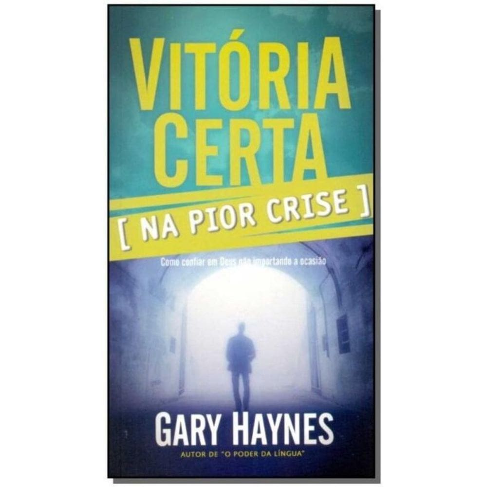 Vitória Certa na Pior Crise