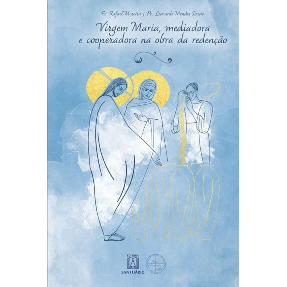 Virgem Maria, Mediadora E Cooperadora Na Obra Da R