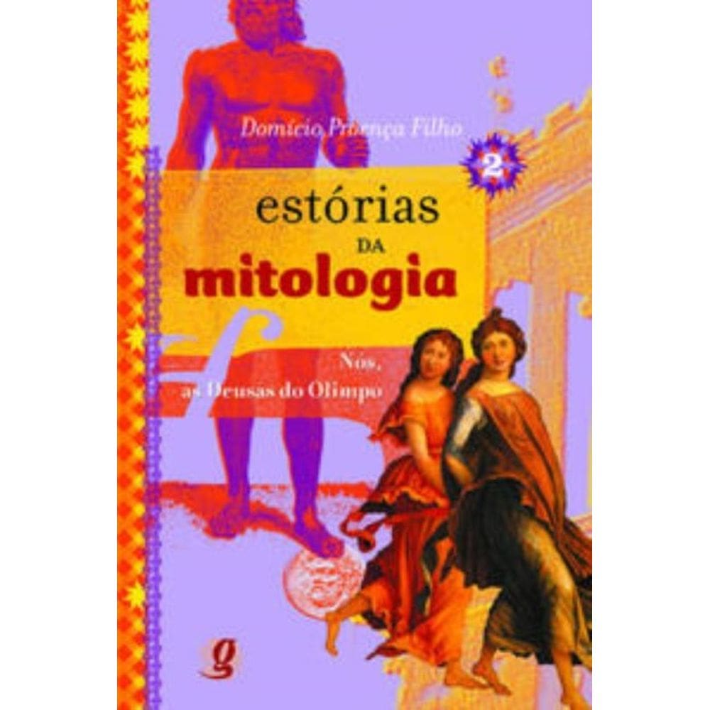 Estorias Da Mitologia 2: Nos As Deusas