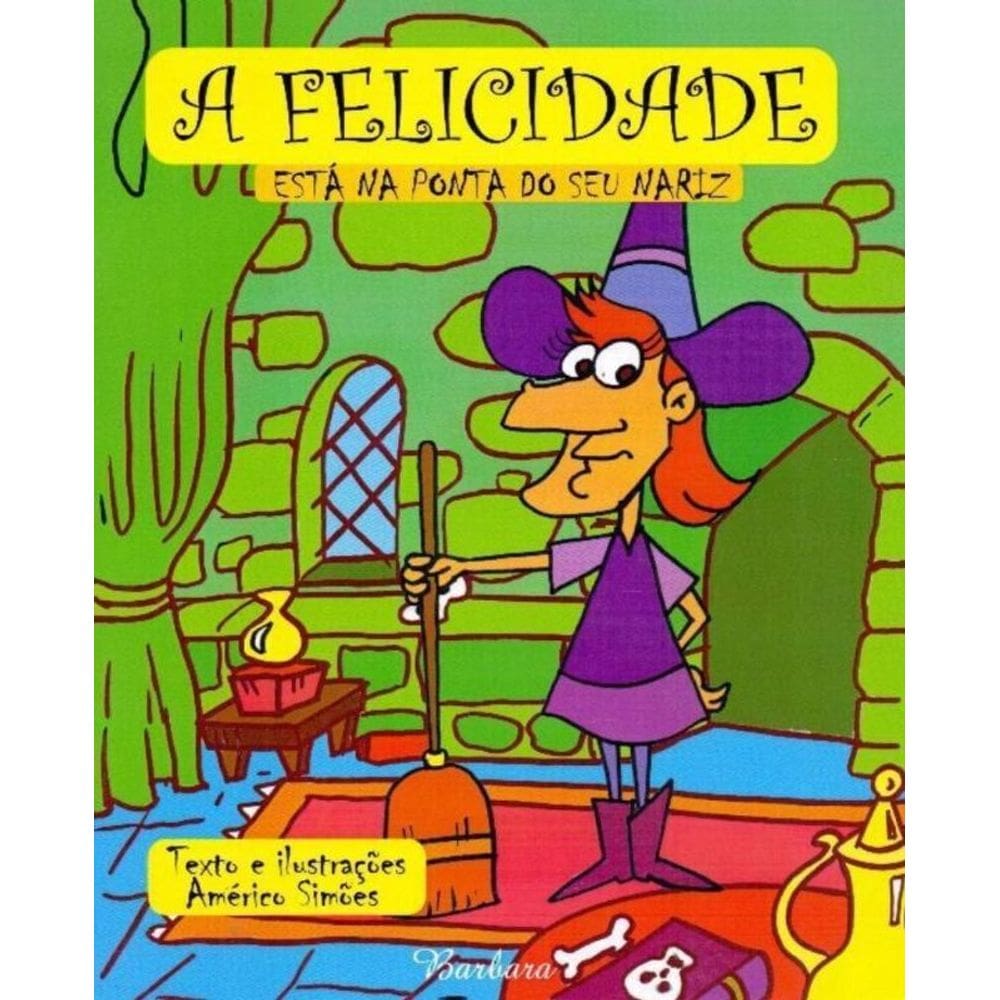 Felicidade Está na Ponta do Seu Nariz, A