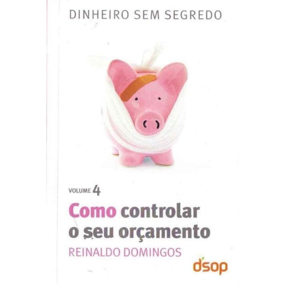 Como Controlar o Seu Orçamento- Vol. 4