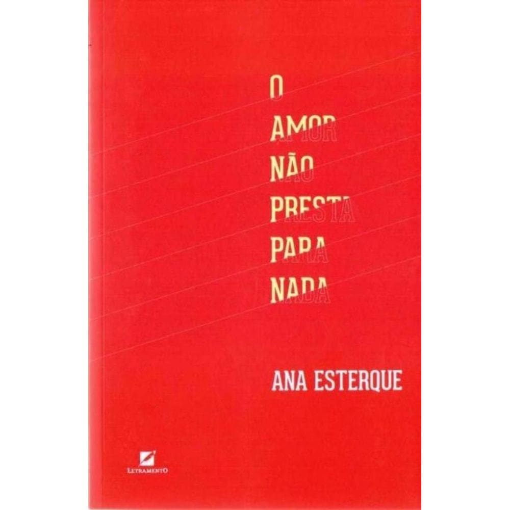 Amor Não Presta Para Nada, O