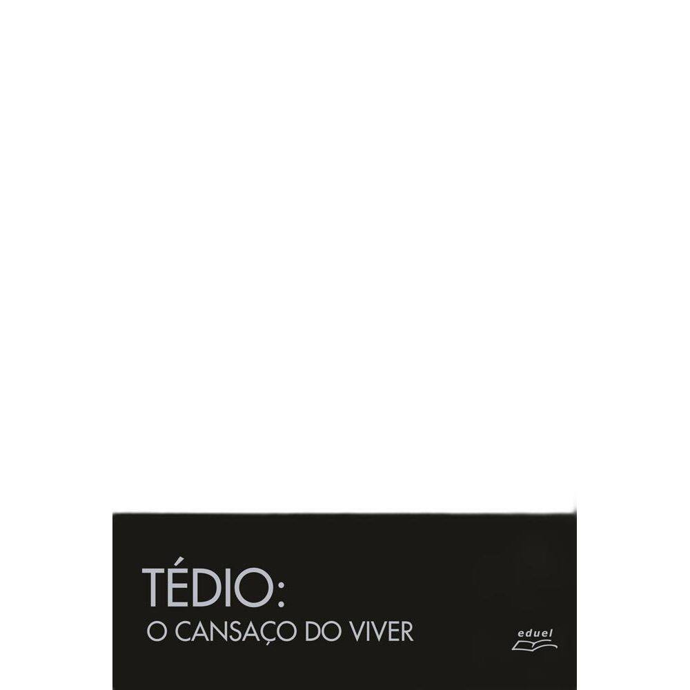 Livro Tédio: o cansaço de viver