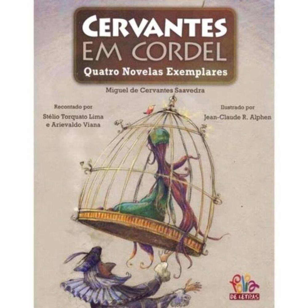 Cervantes em Cordel - Quatro Novelas Exemplares