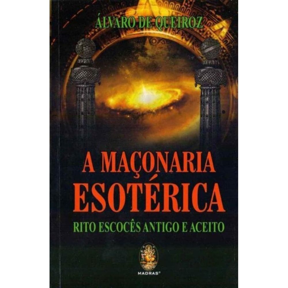 Maçonaria Esotérica, A