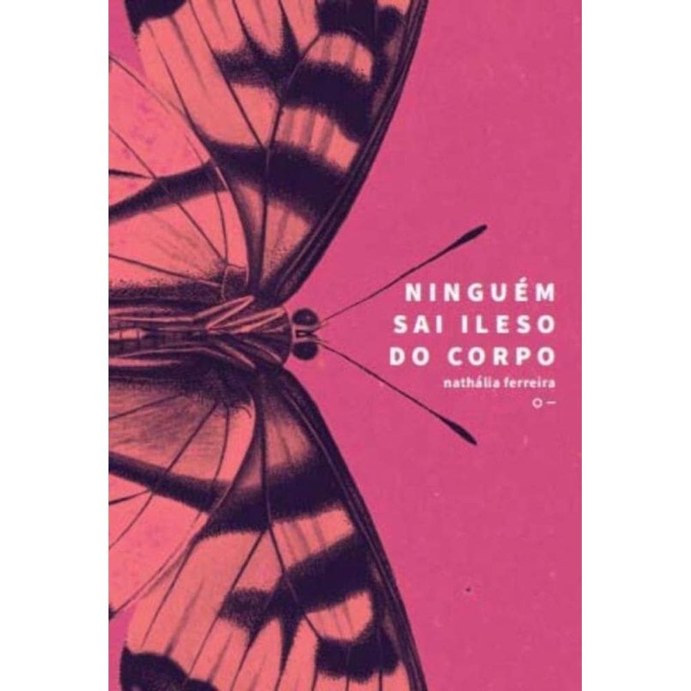 Ninguém Sai Ileso do Corpo