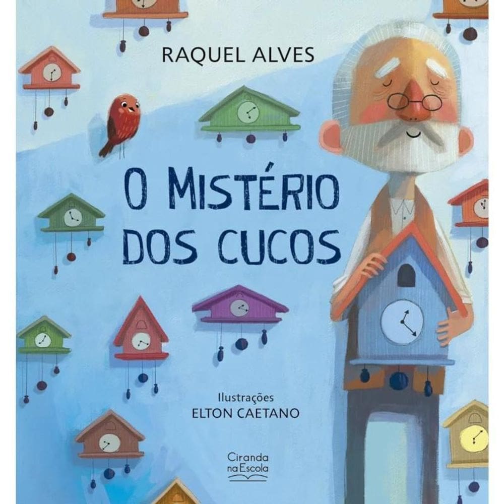 Livro Literatura Infantil - O Mistério Dos Cucos - Ciranda