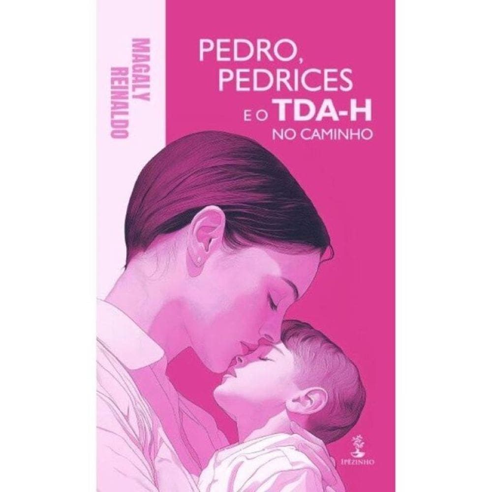 Pedro, Pedrices E O Tda-H No Caminho