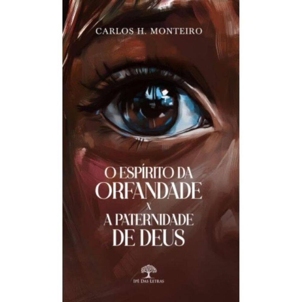 O Espírito Da Orfandade X A Paternidade De Deus