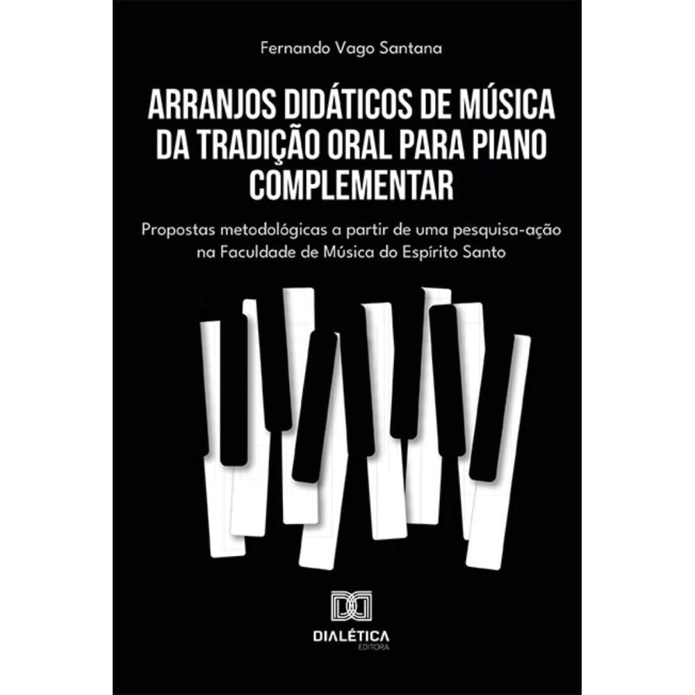 Arranjos Didáticos de Música da Tradição Oral para Piano Complementar