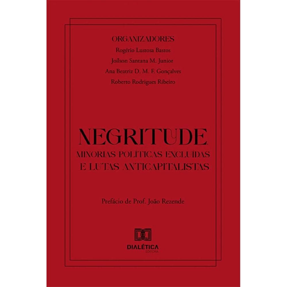 Negritude, Minorias Políticas Excluídas e Lutas Anticapitalistas